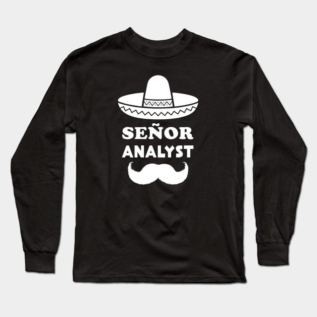 Señor Analyst Pun | Gift for Senior Analysts Long Sleeve T-Shirt by shirtonaut